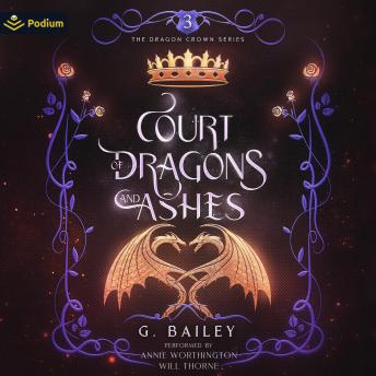 Court of Dragons and Ashes: The Dragon Crown Series, Book 3