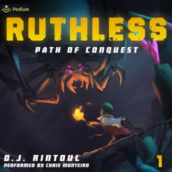 Path of Conquest: An Apocalypse LitRPG: Ruthless, Book 1