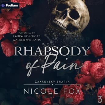 Rhapsody of Pain: Zakrevsky Bratva, Book 3