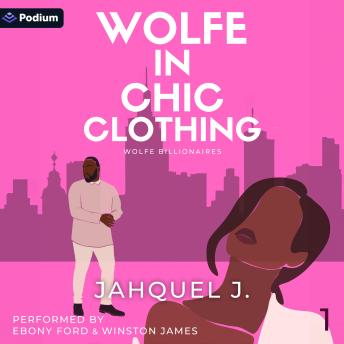 A Wolfe in Chic Clothing: Wolfe Billionaires, Book 1