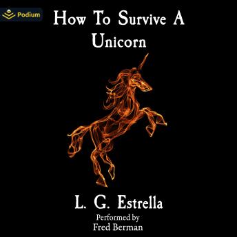 How to Survive a Unicorn