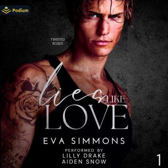 Lies Like Love: Twisted Roses, Book 1