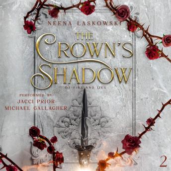 The Crown's Shadow: Of Fire and Lies, Book 2