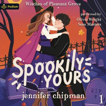 Spookily Yours: Witches of Pleasant Grove, Book 1