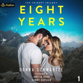 Eight Years: The Trident Trilogy, Book 1
