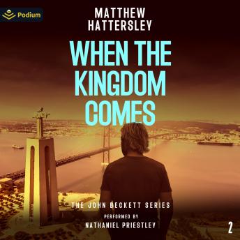 When the Kingdom Comes: The John Beckett Series, Book 2
