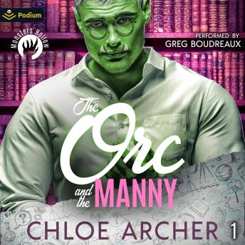 The Orc and the Manny: Monsters Hollow, Book 1