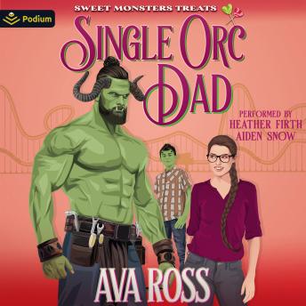 Single Orc Dad: A Sweet Monster Treats Standalone