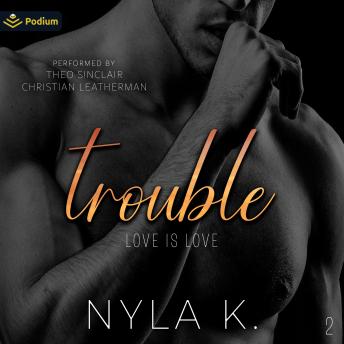 Trouble: Love Is Love, Book 2