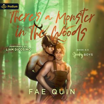 There's a Monster in the Woods: Spooky Boys, Book 0.5