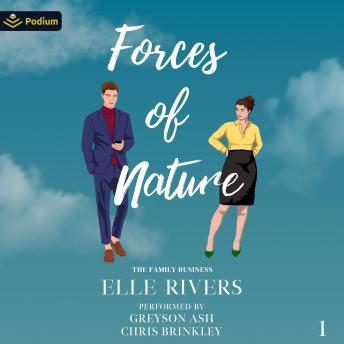 Forces of Nature: The Family Business, Book 1