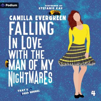 Falling in Love with the Man of My Nightmares: That's (Para) Normal, Book 4