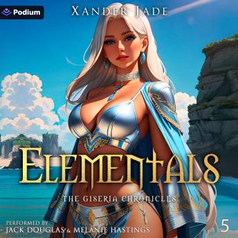 Elementals: The Giseria Chronicles, Book 5