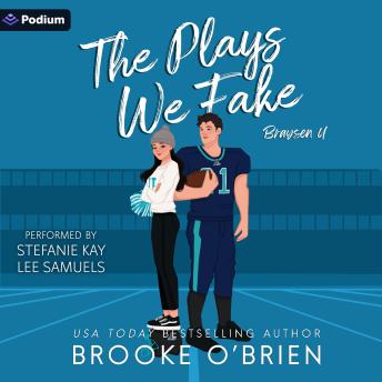 The Plays We Fake: Braysen U, Book 2