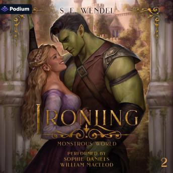 Ironling: A Fantasy Monster Romance: Monstrous World, Book 2