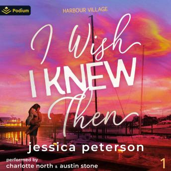 I Wish I Knew Then: Harbour Village, Book 1