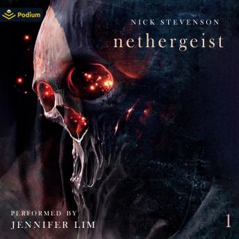Nethergeist: Nethergeist, Book 1