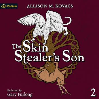 The Skin Stealer's Son: Fox's Tongue and Kirin's Bone, Book 2