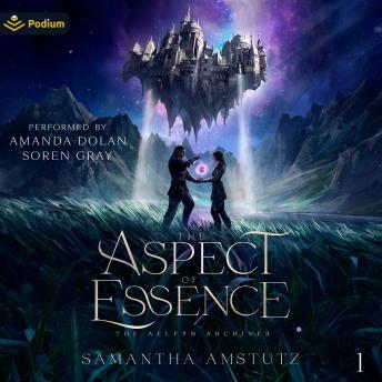 The Aspect of Essence: The Aelfyn Archives, Book 1
