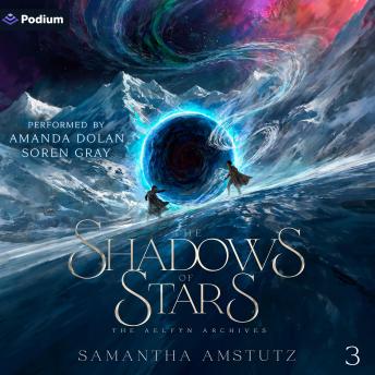 The Shadows of Stars: The Aelfyn Archives, Book 3