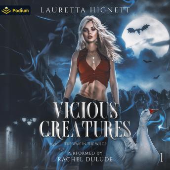 Vicious Creatures: The Waif in the Wilds, Book 1