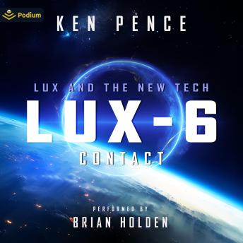 LUX-6: Contact: LUX and the New TECH, Book 6