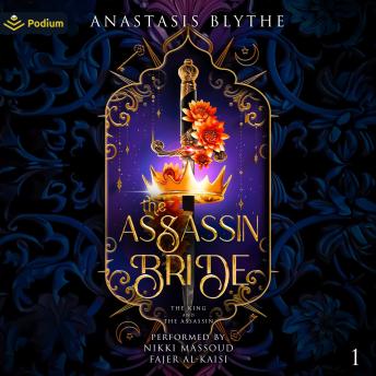 The Assassin Bride: The King and the Assassin, Book 1