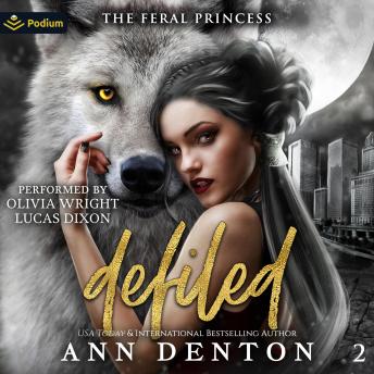 Defiled: The Feral Princess, Book 2