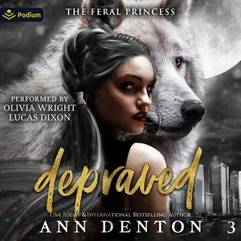 Depraved: The Feral Princess, Book 3