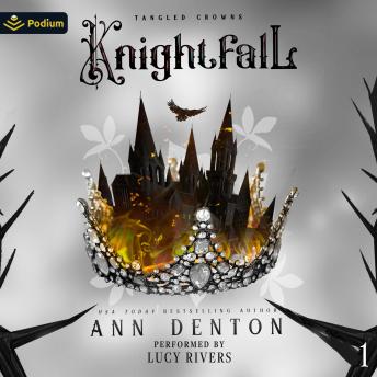 Knightfall: Tangled Crowns, Book 1