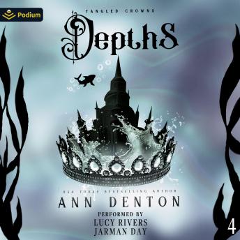 Depths: Tangled Crowns, Book 4