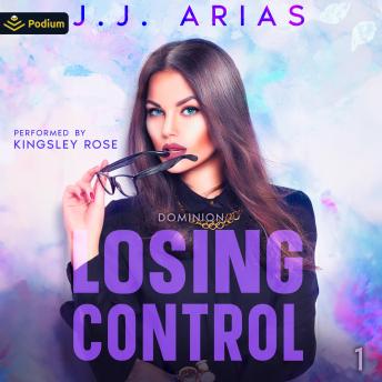 Losing Control: Dominion, Book 1