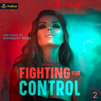 Fighting for Control: Dominion, Book 2