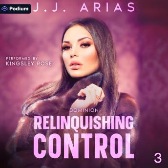 Relinquishing Control: Dominion, Book 3
