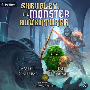 Shrubley, the Monster Adventurer 2: Shrubley, the Monster Adventurer, Book 2