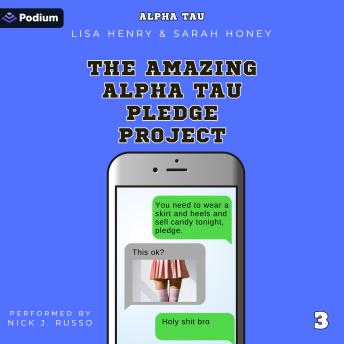The Amazing Alpha Tau Pledge Project: Alpha Tau, Book 3