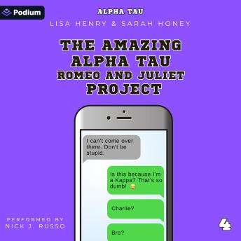 The Amazing Alpha Tau Romeo and Juliet Project: Alpha Tau, Book 4