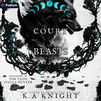 Court of Beasts: A Courts and Kings Standalone