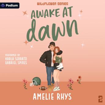 Awake at Dawn: Wildflower Series, Book 2