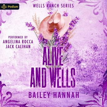 Alive and Wells: Wells Ranch Series, Book 1