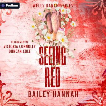 Seeing Red: Wells Ranch Series, Book 2