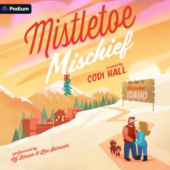 Mistletoe Mischief: A Holiday Romance: Falling in Mistletoe, Book 2