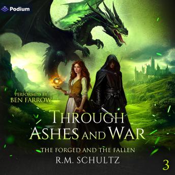 Through Ashes and War: The Forged and the Fallen, Book 3