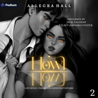 Howl: Lost Moon: Unravelling Monsters Universe, Book 2