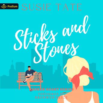 Sticks and Stones: A Broken Heart Series Standalone