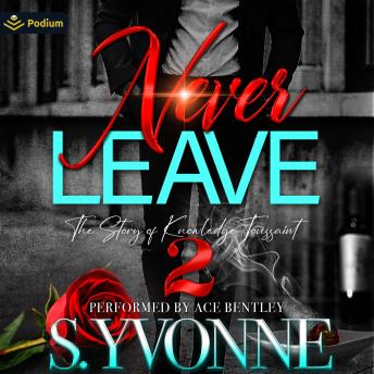 Never Leave 2: The Story of Knowledge Toussaint: Book 2