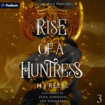 Rise of a Huntress: The Wild Hunt, Book 3