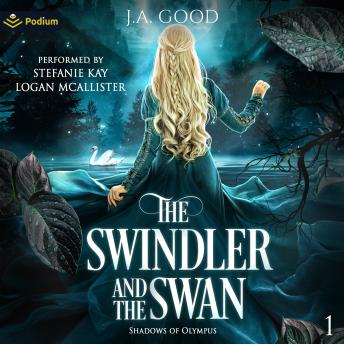 The Swindler and the Swan: Shadows of Olympus, Book 1