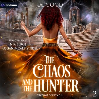 The Chaos and the Hunter: Shadows of Olympus, Book 2