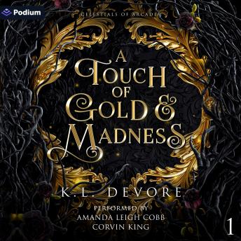 A Touch of Gold and Madness: Celestials of Arcadia, Book 1